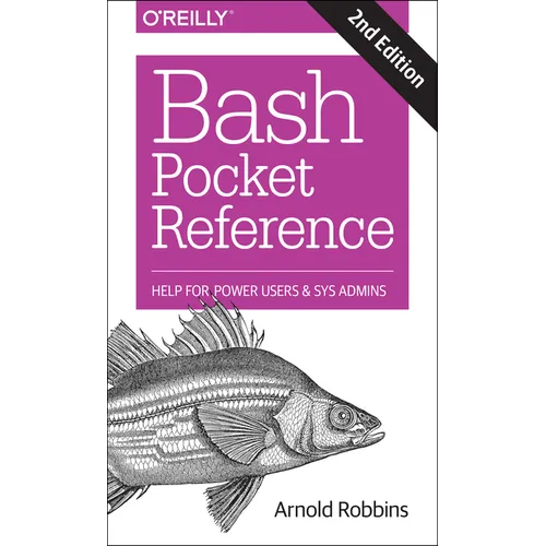 Bash Pocket Reference: Help for Power Users and Sys Admins - Paperback