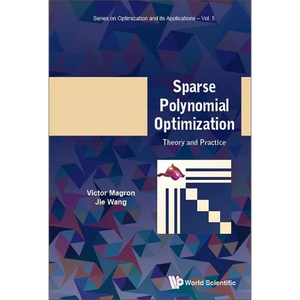 Sparse Polynomial Optimization: Theory and Practice - Hardcover