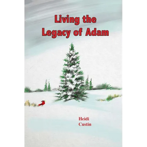 Living the Legacy of Adam - Paperback