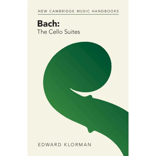 Bach: The Cello Suites - Hardcover