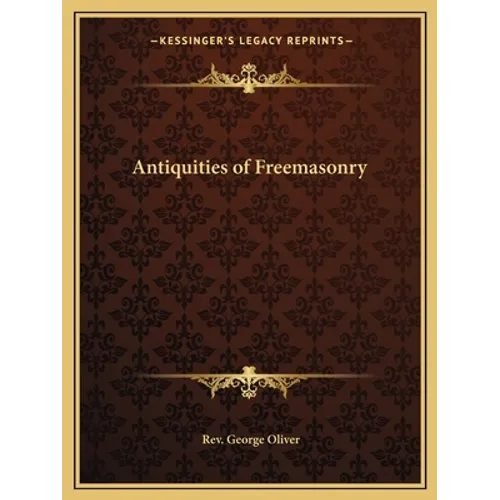 Antiquities of Freemasonry - Paperback