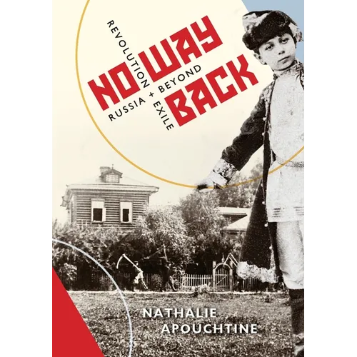 No Way Back - Revolution and Exile, Russia and Beyond