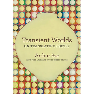 Transient Worlds: On Translating Poetry - Paperback