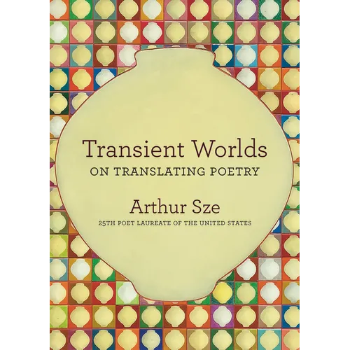 Transient Worlds: On Translating Poetry - Paperback