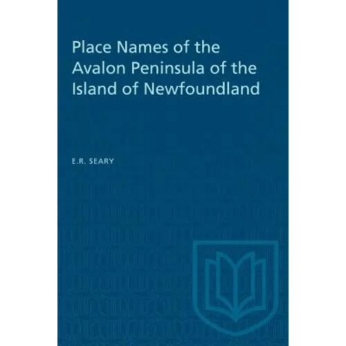Place Names of the Avalon Peninsula of the Island of Newfoundland - Paperback