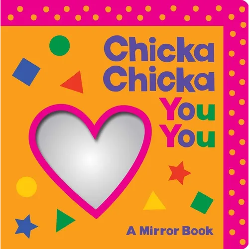 Chicka Chicka You You: A Mirror Book - Board Book