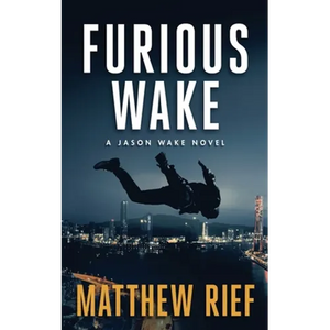 Furious Wake (Jason Wake Book 5) - Paperback