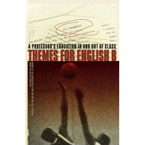 Themes for English B: A Professor's Education in and Out of Class - Paperback