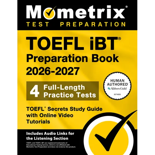 TOEFL IBT Preparation Book 2026-2027 - 4 Full-Length Practice Tests, TOEFL Secrets Study Guide with Online Video Tutorials: [Includes Audio Links for - Paperback