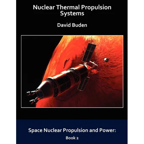 Nuclear Thermal Propulsion Systems - Paperback