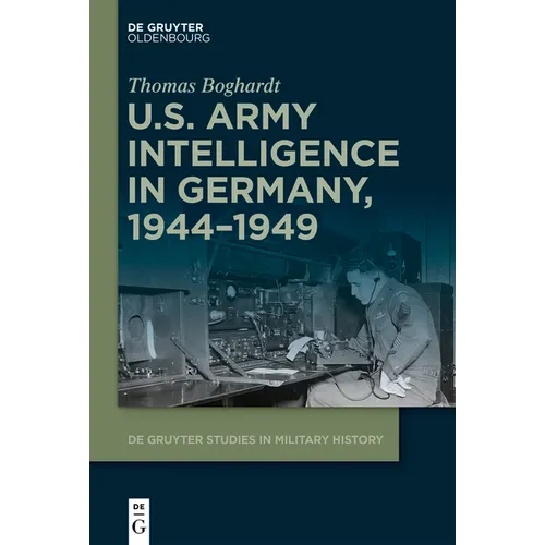 U.S. Army Intelligence in Germany, 1944-1949 - Paperback