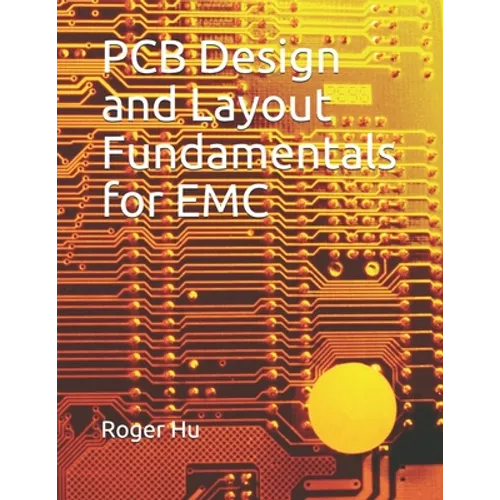 PCB Design and Layout Fundamentals for EMC - Paperback