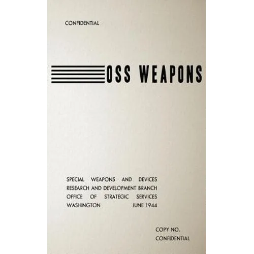 OSS Weapons: Special Weapons and Devices - Paperback