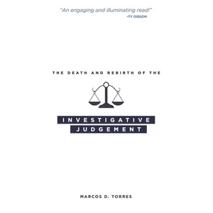 The Death and Rebirth of the Investigative Judgment - Paperback