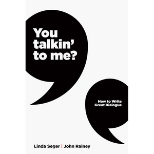 You Talkin' to Me?: How to Write Great Dialogue - Paperback