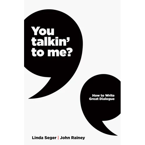 You Talkin' to Me?: How to Write Great Dialogue - Paperback