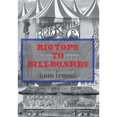 Bigtops to Billboards - Hardcover