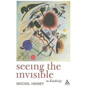 Seeing the Invisible: On Kandinsky - Paperback
