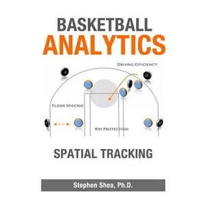 Basketball Analytics: Spatial Tracking - Paperback