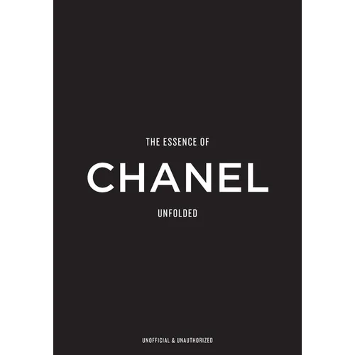 The Essence of Chanel: Unfolded - Hardcover