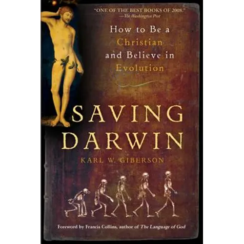 Saving Darwin: How to Be a Christian and Believe in Evolution - Paperback
