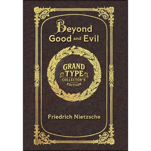 Large Print - Beyond Good and Evil - Grand Type Collector's Edition - Matte Hardcover with Dust Jacket - Hardcover