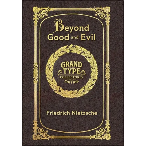 Large Print - Beyond Good and Evil - Grand Type Collector's Edition - Matte Hardcover with Dust Jacket - Hardcover