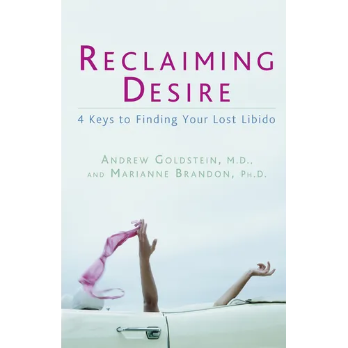 Reclaiming Desire: 4 Keys to Finding Your Lost Libido - Paperback
