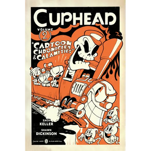Cuphead Volume 2: Cartoon Chronicles & Calamities - Paperback