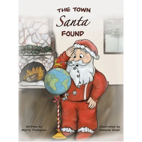 The Town Santa Found - Hardcover