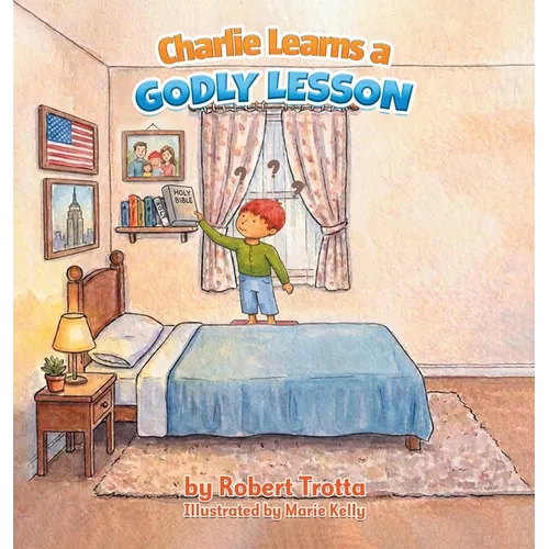Charlie Learns a GODLY LESSON - Hardcover