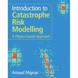 Introduction to Catastrophe Risk Modelling - Paperback