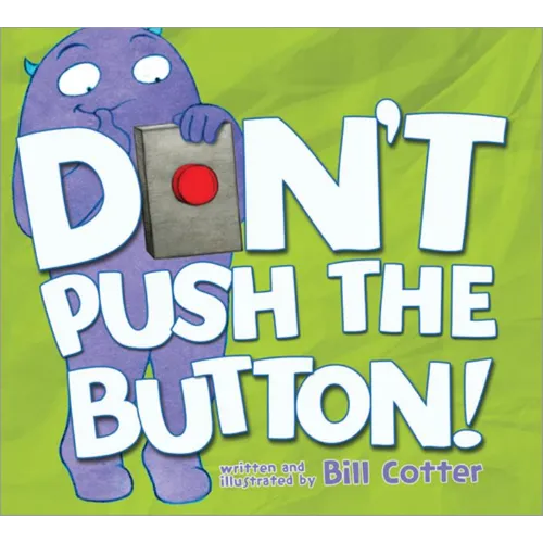 Don't Push the Button! - Hardcover