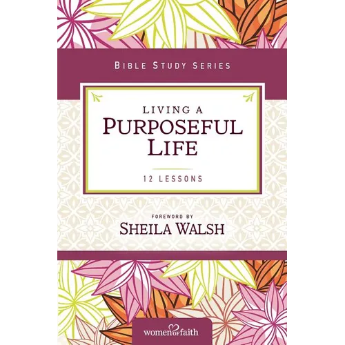Living a Purposeful Life - Paperback