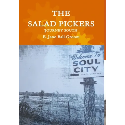 The Salad Pickers: Journey South - Hardcover
