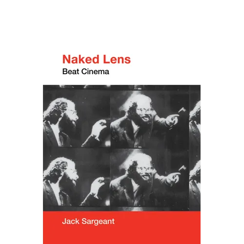 Naked Lens: Beat Cinema - Paperback
