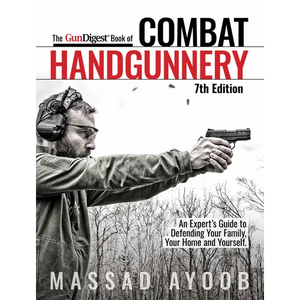 The Gun Digest Book of Combat Handgunnery, 7th Edition - Paperback