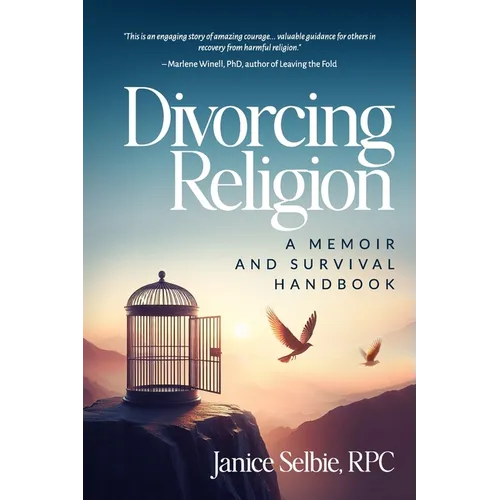 Divorcing Religion: A Memoir and Survival Handbook - Paperback
