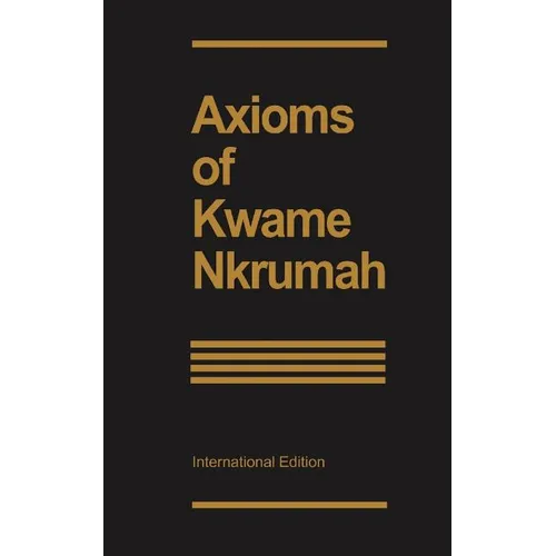 Axioms of Kwame Nkrumah - Paperback