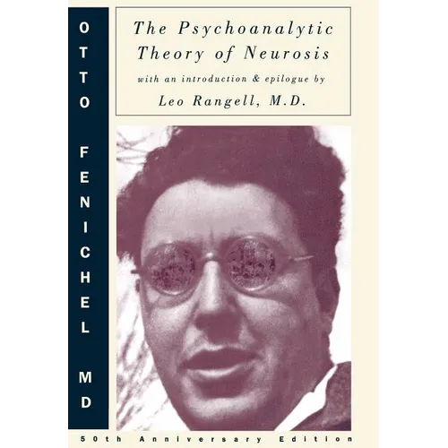 Psychoanalytic Theory of Neurosis (Anniversary) - Hardcover