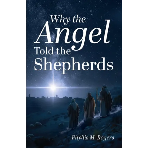 Why the Angel Told the Shepherds - Paperback
