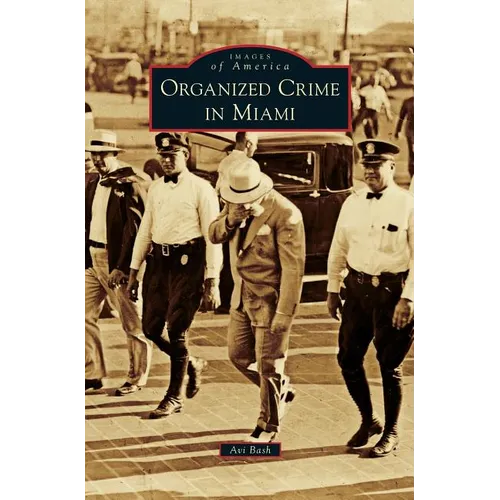 Organized Crime in Miami - Hardcover