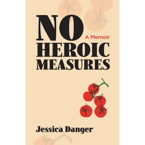 No Heroic Measures - Paperback