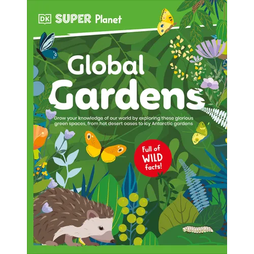 DK Super Planet Global Gardens - Hardcover