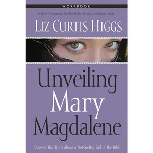 Unveiling Mary Magdalene Workbook - Paperback