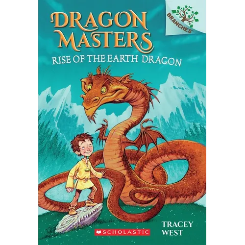 Rise of the Earth Dragon: A Branches Book (Dragon Masters #1): Volume 1 - Paperback