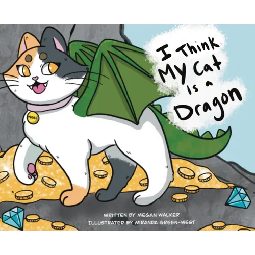 I Think My Cat is a Dragon - Hardcover