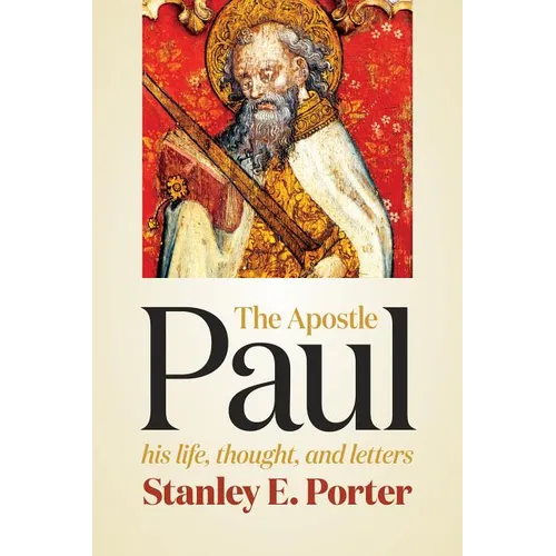 The Apostle Paul: His Life, Thought, and Letters - Paperback