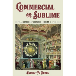 Commercial and Sublime: Popular Astronomy Lectures in Britain, 1780-1860 - Paperback