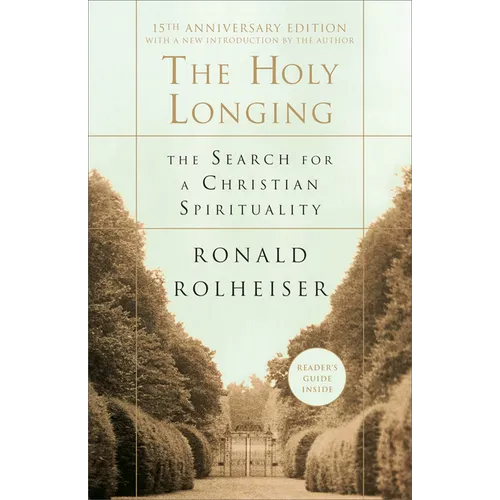 The Holy Longing: The Search for a Christian Spirituality - Paperback
